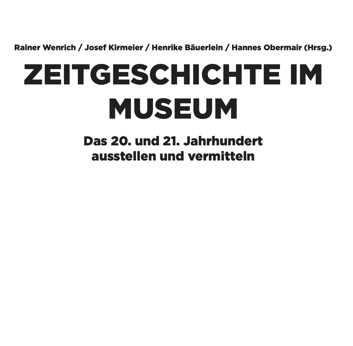 Haus der Geschichte Österreich – das zeitgenössische Museum als Diskussionsforum und Prozess