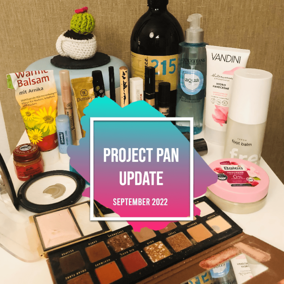 Project Pan Update Nr. 5 + Inventur Kosmetikartikel September 2022